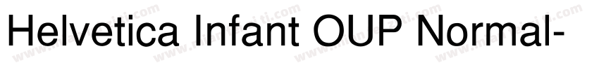 Helvetica Infant OUP Normal字体转换